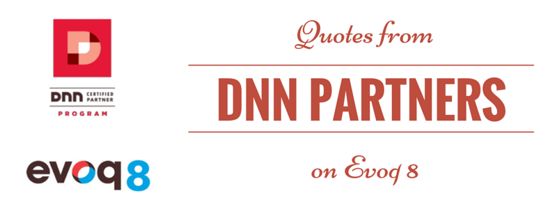 quotes from DNN partners on Evoq 8